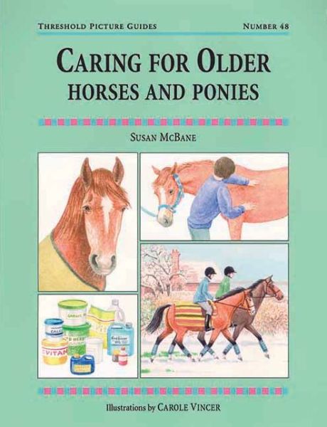 Cover for Susan McBane · Caring for Older Horses and Ponies - Threshold Picture Guide (Paperback Book) (2006)