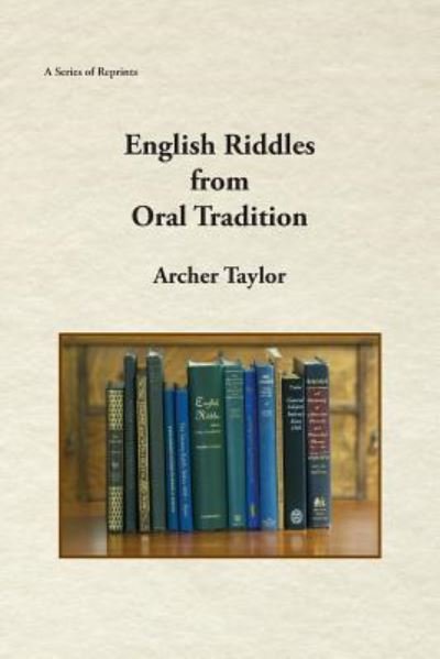 Cover for Archer Taylor · English Riddles in Oral Tradition (Paperback Book) (2017)