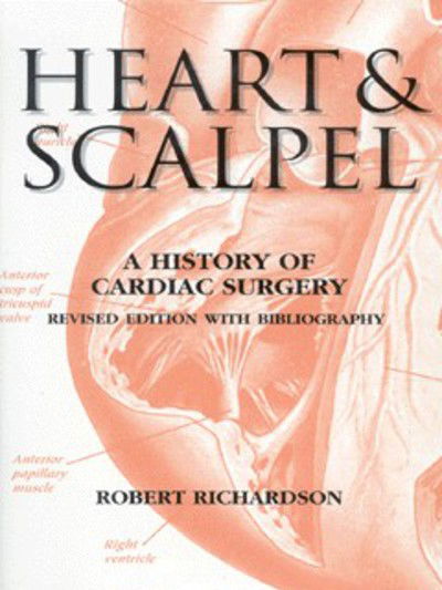 Cover for Robert Richardson · Heart and Scalpel (Hardcover Book) [New edition] (2001)