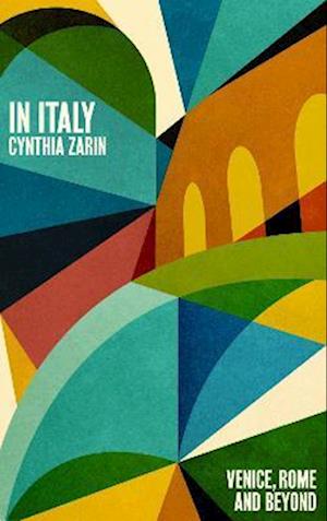 Cover for Cynthia Zarin · In Italy: Venice, Rome and Beyond (Paperback Book) (2023)