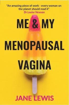 Cover for Jane Lewis · ME &amp; MY MENOPAUSAL VAGINA: Living with Vaginal Atrophy (Paperback Book) (2018)