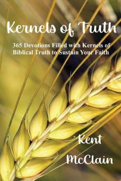 Cover for Kent McClain · Kernels of Truth (Bok) (2022)