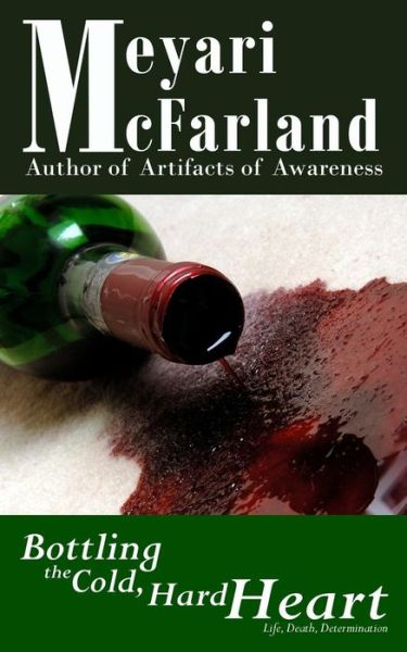 Cover for Meyari Mcfarland · Bottling the Cold, Hard Heart (Paperback Book) (2015)