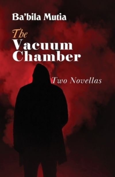 Cover for Ba'bila Mutia · The Vacuum Chamber (Paperback Book) (2021)