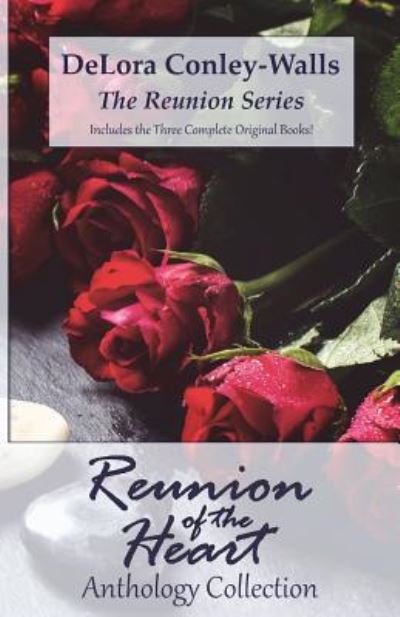 Cover for DeLora Conley-Walls · Reunion of the Heart The Anthology Collection (Paperback Book) (2018)