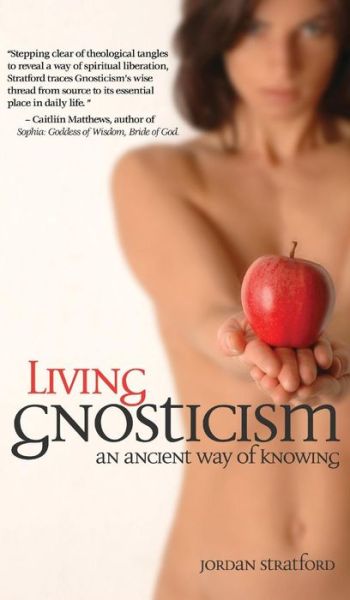 Cover for Jordan Stratford · Living Gnosticism (Hardcover Book) (2007)