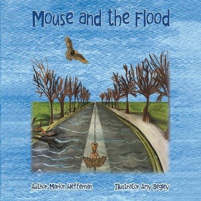 Cover for Marion Heffernan · Mouse and the Flood (Pocketbok) (2021)