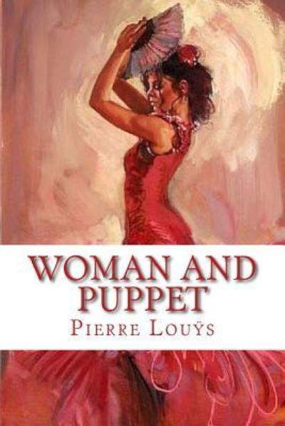Cover for Pierre Louys · Woman and Puppet (Taschenbuch) (2017)