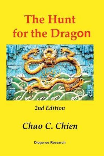 Cover for Chao C Chien · The Hunt for the Dragon, 2nd Edition (Paperback Book) (2017)