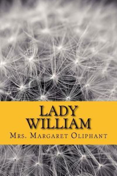 Cover for Margaret Oliphant · Lady William (Paperback Book) (2017)