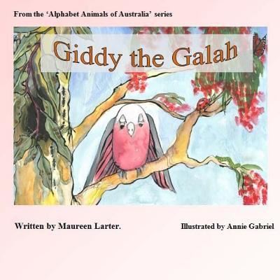 Cover for Maureen Larter · Giddy the Galah (Paperback Book) (2017)