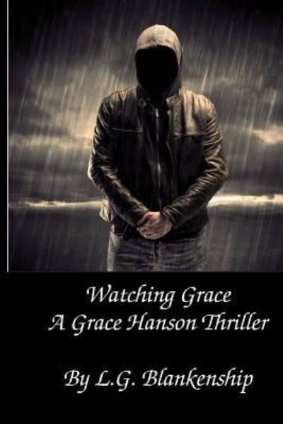 Cover for L G Blankenship · Watching Grace (Pocketbok) (2017)