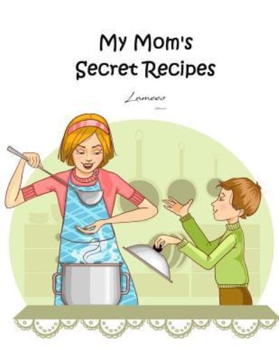 Cover for Lamees Alhassar · My Mom's Secret Recipes (Paperback Bog) (2017)