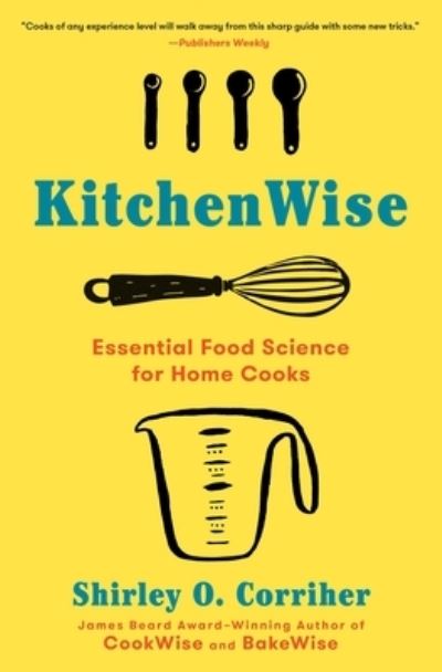 Cover for Shirley O. Corriher · KitchenWise: Essential Food Science for Home Cooks (Paperback Book) (2021)