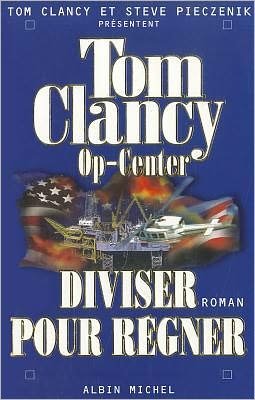 Cover for Tom Clancy · Op-center 7. Diviser Pour Regner (Romans, Nouvelles, Recits (Domaine Etranger)) (Paperback Bog) [French edition] (2002)