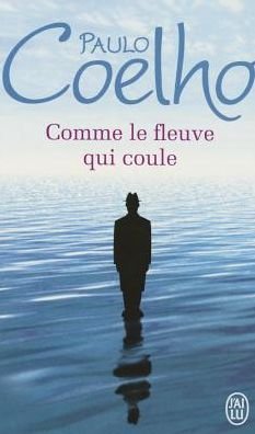 Cover for Paulo Coelho · Comme Le Fleuve Qui Coule (Litterature Generale) (French Edition) (Paperback Book) [French edition] (2007)