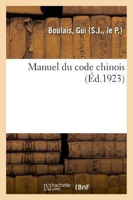 Cover for Gui Boulais · Manuel Du Code Chinois (Taschenbuch) (2018)