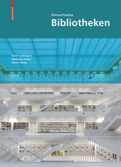 Cover for Nolan Lushington · Entwurfsatlas Bibliotheken (Paperback Book) [1st Edition. edition] (2019)