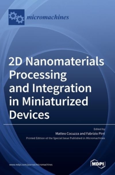 Cover for Matteo Cocuzza · 2D Nanomaterials Processing and Integration in Miniaturized Devices (Hardcover Book) (2021)