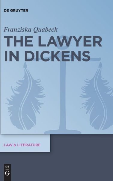 Cover for Franziska Quabeck · The Lawyer in Dickens (Hardcover Book) (2021)