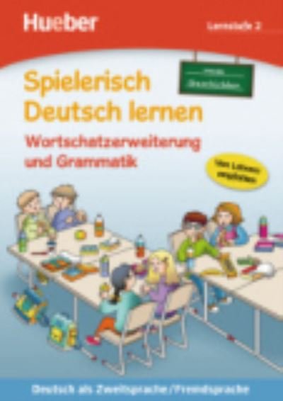 Spielerisch Deutsch lernen: Lernstufe 2 - Neue Geschichten - Wortschatzerweiteru (Paperback Book) (2015)