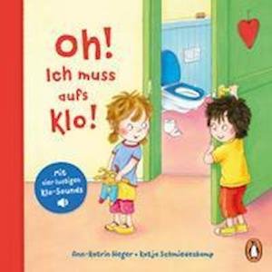 Cover for Ann-Katrin Heger · Oh! Ich muss aufs Klo! (Kartonbuch) (2022)