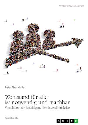 Cover for Peter Thurnhofer · Wohlstand fur alle ist notwendig und machbar (Paperback Book) (2021)