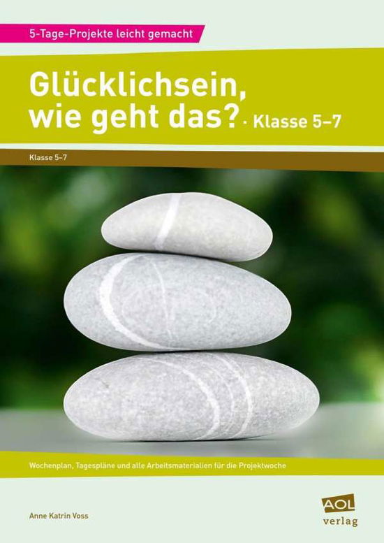 Glücklichsein,wie geht das?Kl.5-7 - Voss - Books -  - 9783403102700 - 