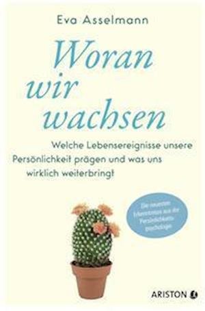 Cover for Eva Asselmann · Woran wir wachsen (Bok) (2022)
