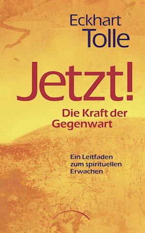 Cover for Eckhart Tolle · Jetzt! Die Kraft der Gegenwart (Bog) (2024)