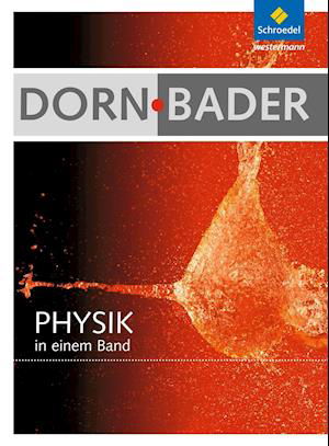 Cover for Franz Bader · Dorn / Bader Physik in einem Band.  Schülerband. Allgemeine Ausgabe (Inbunden Bok) (2013)