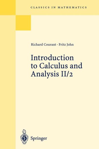 Cover for Courant, Richard, 1888-1972 · Introduction to Calculus and Analysis II/2: Chapters 5 - 8 (Paperback Book) [Reprint of the 1st ed. New York 1989. edition] (1999)