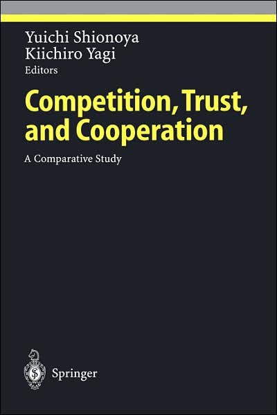 Cover for Y Shinoya · Competition, Trust, and Cooperation: A Comparative Study - Ethical Economy (Innbunden bok) [2001 edition] (2000)