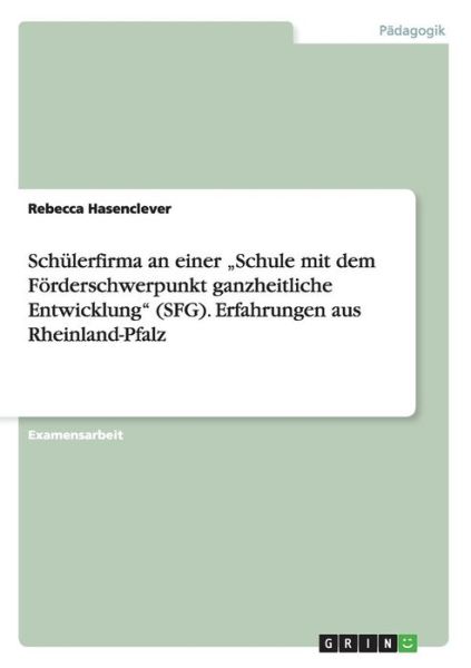 Cover for Rebecca Hasenclever · Schülerfirma an einer &quot;Schule mit dem F (Book) [German edition] (2008)