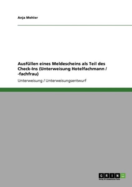 Ausfüllen eines Meldescheins als - Mehler - Livres - GRIN Verlag - 9783640288700 - 24 octobre 2013