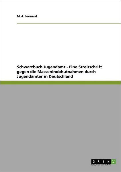 Schwarzbuch Jugendamt - Eine St - Leonard - Livros -  - 9783640725700 - 