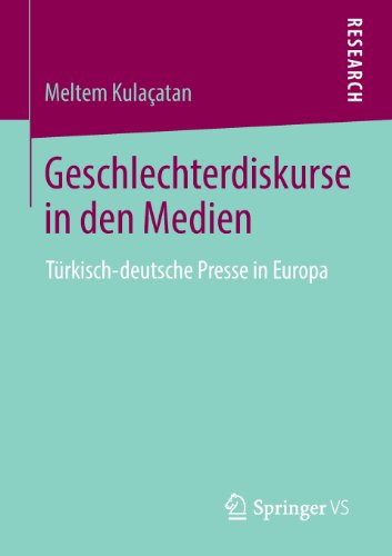 Cover for Meltem Kulacatan · Geschlechterdiskurse in Den Medien: Turkisch-Deutsche Presse in Europa (Paperback Book) [2013 edition] (2013)