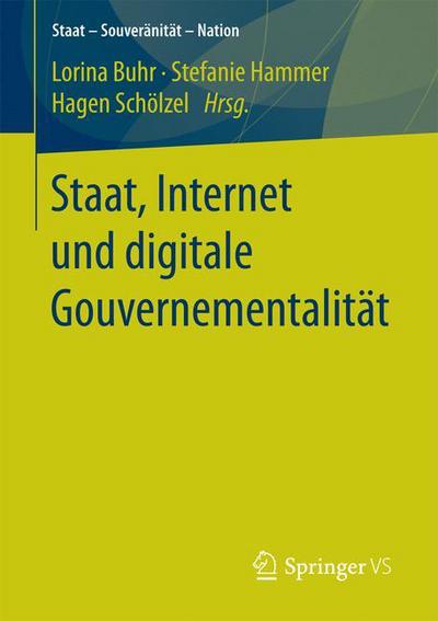 Cover for Staat Internet und digitale Gouvernementalitaet (Book) [1. Aufl. 2018 edition] (2017)