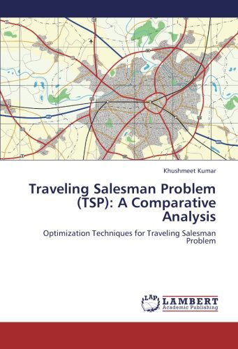 Cover for Khushmeet Kumar · Traveling Salesman Problem (Tsp): a Comparative Analysis: Optimization Techniques for Traveling Salesman Problem (Paperback Book) (2012)