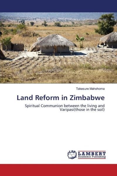 Cover for Mahohoma · Land Reform in Zimbabwe (Bok) (2016)