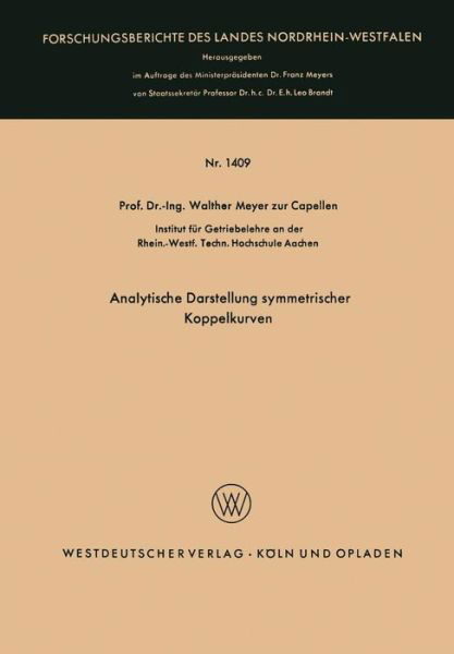 Cover for Walther Meyer Zur Capellen · Analytische Darstellung Symmetrischer Koppelkurven - Forschungsberichte Des Landes Nordrhein-Westfalen (Paperback Bog) [1964 edition] (1964)