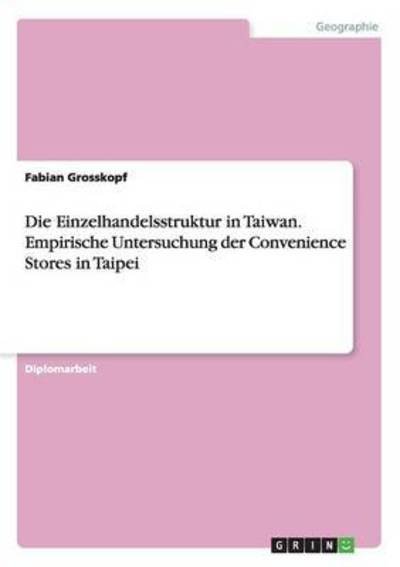 Die Einzelhandelsstruktur in - Grosskopf - Bøker -  - 9783668165700 - 9. mars 2016