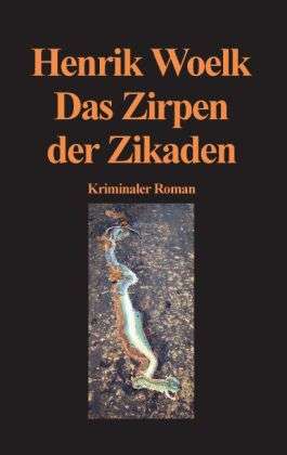 Cover for Woelk · Das Zirpen der Zikaden (Book)