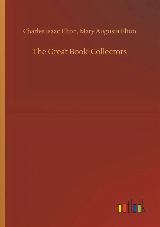Cover for Elton · The Great Book-Collectors (Bog) (2019)