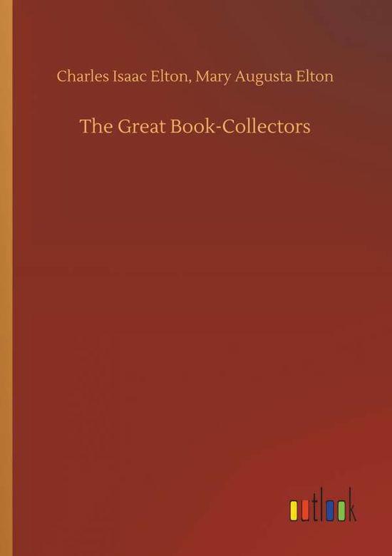 Cover for Elton · The Great Book-Collectors (Bog) (2019)