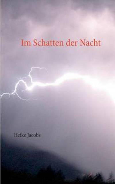 Cover for Heike Jacobs · Im Schatten der Nacht (Paperback Book) [German edition] (2014)