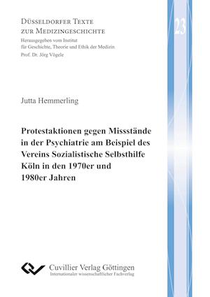 Cover for Jutta Hemmerling · Protestaktionen gegen Missstände in der Psychiatrie am Beispiel des Vereins Sozialistische Selbsthilfe Köln in den 1970er und 1980er Jahren (Paperback Book) (2019)