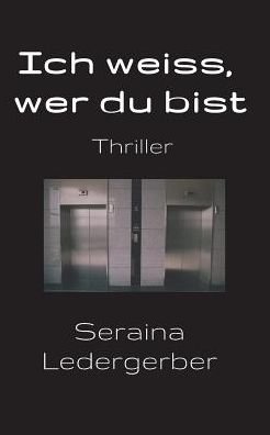 Cover for Ledergerber · Ich weiss, wer du bist (Bok) (2019)