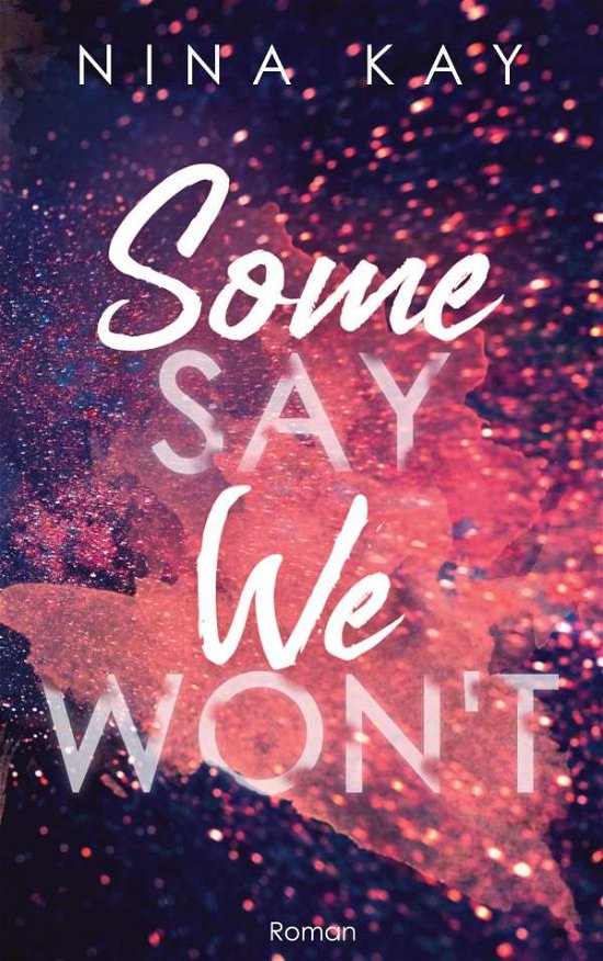 Cover for Kay · Some Say We Won't (Book)