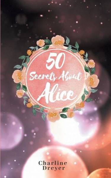 Cover for Dreyer · 50 Secrets About Alice (Buch) (2019)